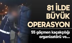 81 ilde büyük operasyon