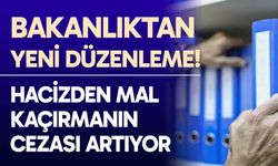 Hacizden mal kaçırmanın cezası artıyor!
