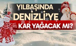 Yılbaşında Denizli'ye kar yağacak mı?