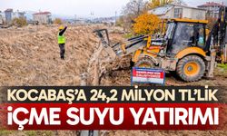 Kocabaş’a 24,2 milyon TL’lik içme suyu yatırımı