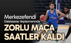 Merkezefendi Galatasaray deplasmanında