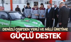Denizli OSB’den yerli ve milli üretime güçlü destek