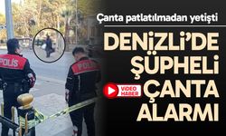Denizli'de şüpheli çanta alarmı