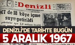 Denizli’de Tarihte Bugün – 5 Aralık 1967