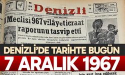 Denizli’de Tarihte Bugün – 7 Aralık 1967