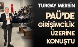 Denizli’nin Örnek Girişimcisi Turgay Mersin İİBF’nin Konuğu Oldu