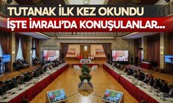 İmralı ziyaretine ilişkin tutanak özeti okundu