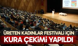 Üreten Kadınlar Festivali için kura çekimi yapıldı