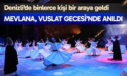 Mevlana, Vuslat Gecesi’nde anıldı
