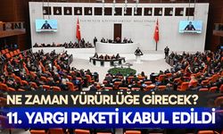11. yargı paketi kabul edildi