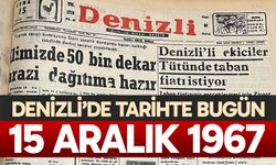 Denizli’de Tarihte Bugün – 15 Aralık 1967