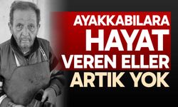 Ayakkabılara hayat veren eller artık yok