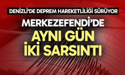 Denizli’de deprem hareketliliği sürüyor