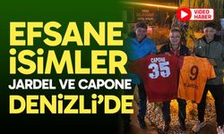 Efsane isimler Jardel ve Capone Denizli’de