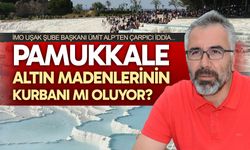 Pamukkale altın madenlerinin kurbanı mı oluyor?