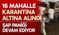 16 mahalle karantina altına alındı