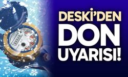DESKİ’den don uyarısı!