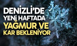 Denizli’de yeni haftada yağmur ve kar bekleniyor
