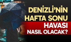 Denizli’nin hafta sonu havası nasıl olacak?