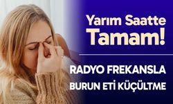 Burun eti sorununa "Radyo Frekans"la etkili çözüm! Radyo frekans yöntemi nedir, nasıl uygulanır?