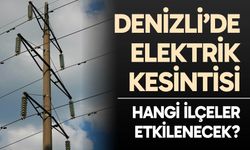 Denizli elektrik kesintisi… 21 Ocak 2026