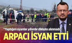 Milletvekili Arpacı’dan kaza isyanı; “Yaptığım uyarılar yıllardır dikkate alınmadı”