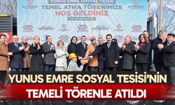 Yunus Emre Sosyal Tesisi’nin temeli törenle atıldı