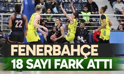 Fenerbahçe 18 sayı fark attı
