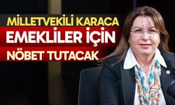Milletvekili Karaca, emekliler için nöbet tutacak