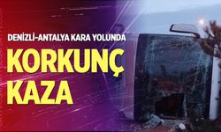 Denizli-Antalya kara yolunda korkunç kaza