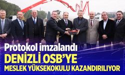 Denizli OSB’ye Meslek Yüksekokulu kazandırılıyor