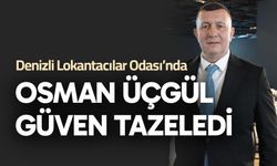 Denizli Lokantacılar Odası'nda Osman Üçgül güven tazeledi