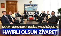 Sanayi Odası’ndan Vali Köşger’e ziyaret