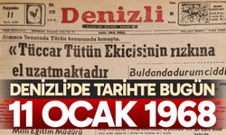 Denizli’de Tarihte Bugün – 11 Ocak 1968