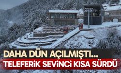 Teleferik sevinci kısa sürdü