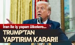Trump’tan İran ile iş yapan ülkelere yaptırım kararı