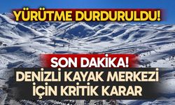 Denizli Kayak Merkezi İçin Kritik Karar: Yürütme Durduruldu