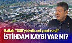 Denizli OSB’de istihdam kaybı var mı? Baltalı’dan net yanıt…