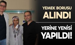 Denizli'de yemek borusu kanseri olan hastaya cerrahi operasyonla yeni yemek borusu yapıldı