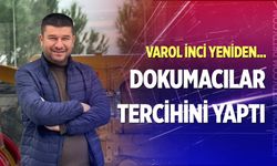 Dokumacılar tercihini yaptı: Varol İnci, yeniden başkan...
