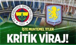 Fenerbahçe - Aston Villa maçı ne zaman, saat kaçta, hangi kanalda? İşte muhtemel 11'ler...