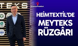 Heimtextil’de Meyteks Rüzgârı! Yeni trendler sergilendi…