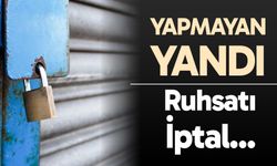 İş yeri açma ve çalışma ruhsatlarında değişiklik... Ruhsatı iptal edilecek!