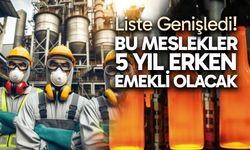 İşte 5 yıl daha erken emekli olacak meslek grupları...