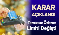 Kredi kartı ve banka kartında temassız ödeme limiti 2026 yılında ne kadar oldu?
