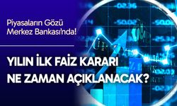 Piyasaların Gözü Merkez Bankası’nda! Faiz kararı ne zaman açıklanacak?