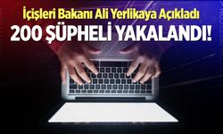 Siber suçlara yönelik operasyon: 200 şüpheli yakalandı