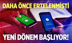 15 Mart'ta başlıyor! Para transferinde yeni dönem...