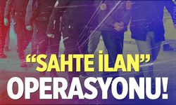 17 ilde "sahte ilan" operasyonu! Aralarında Denizli'de var...