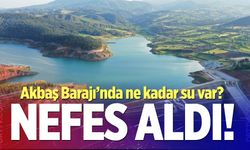 Akbaş Barajı’nda ne kadar su var? İşte güncel doluluk oranı